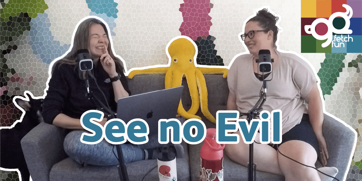Episode 2 – See no&nbsp;Evil